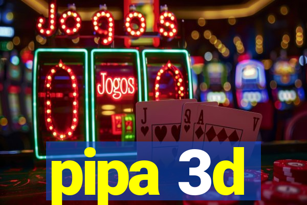 pipa 3d